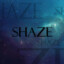 Shaze