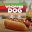 Bring Back WHOPPER DOG