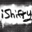 iShifty