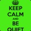 Be quiet