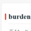 BURDEN