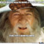 Scumbag Gandalf