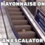 Mayonnaise on an escalator