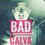 B A D   C A L V A