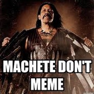 N0TMachete!!!!