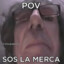 pov sos la merca