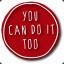 YOU CAN DO IT TOO
