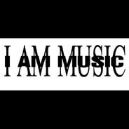 I AM MUSIC