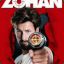 [Don`t Mess With ZOHAN]