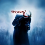 Y so Serious?