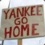 YANKEE GO HOME BITCH