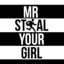MrStealYourGirl