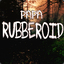 Papa Rubberoid