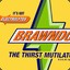 Brawndo (The Thirst Mutilator)