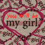 You will be my girl <3
