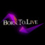 BORN.TO.LiVE