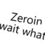 Zeroin