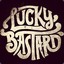 ✪ Lucky Bastard ✪