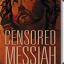 Censored Messiah