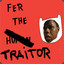 Fer The Traitor