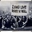 Long life Rock&#039;n&#039;Roll
