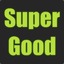 #Super Good