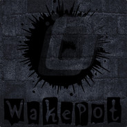 wakepot*