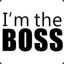 I&#039;m the boss ;x