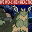 Live Wo-Chien Reaction