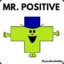 +Mr+Positivity+