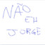 NÃO EH JORGE