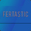 FERTASTIC