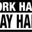 PLAY HARD WORK WARD