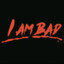 i am bad