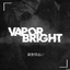 VaporBright