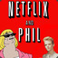 Netflix And Phil