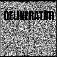 Deliverator