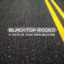 Blacktop Rodeo