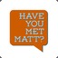 haveyoumetmatt