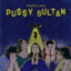 PU$$Y SULTAN