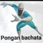 Pongan Bachata