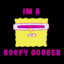 Goofy goober