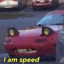 I AM SPEED !