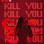 KIll YOU