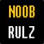 Noob Rulz