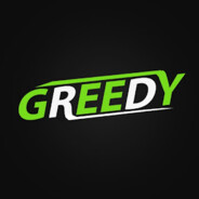 Greedyy..
