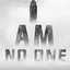 I AM NO ONE