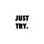 Just try
