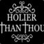 HolierThanThou