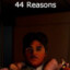 44 Reasons
